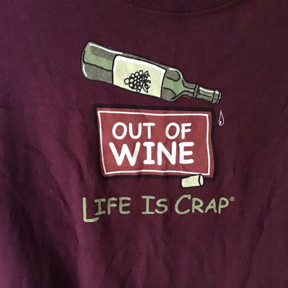 Life Is Crap T Shirt Size XL Out Of Wine Burgundy Graphic Short Sleeves Humor - Picture 2 of 8